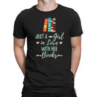 A Girl In Love With Her Books Bookworm Book Lover T-shirt | Artistshot