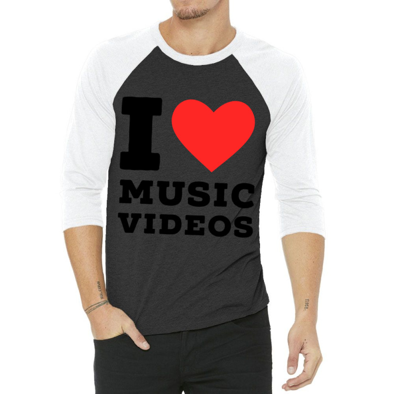 I Love Music Videos Classic 3/4 Sleeve Shirt | Artistshot