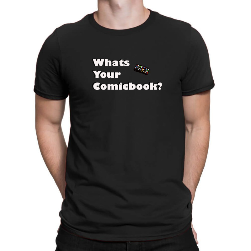 What's Your Comicbook T-Shirt by OmarFerrerRios | Artistshot