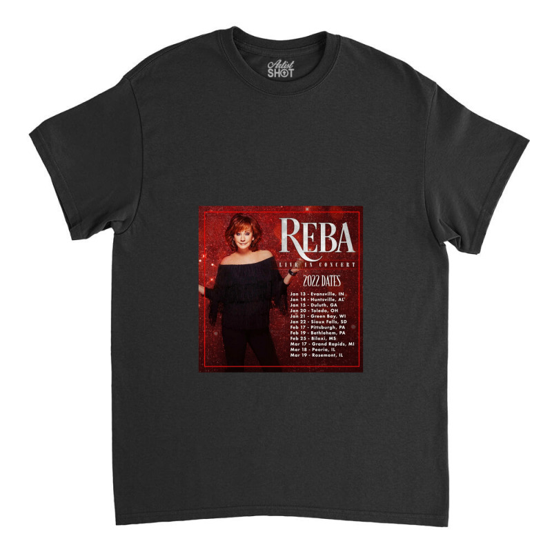 Reba Tour 2022 Locations And Dates Classic T-shirt by PatrickDougherty | Artistshot