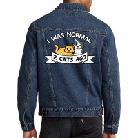 I Was Normal 2 Cats Ago Sayings Funny Christmas Gift T Shirt Men Denim Jacket | Artistshot