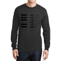 Make Your Own Kind Of Music Classic Long Sleeve Shirts | Artistshot