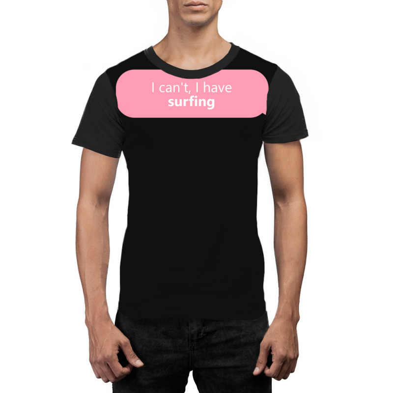 I Have Surfing In Pink Graphic T-shirt by ErlinaFontanillaSantos | Artistshot