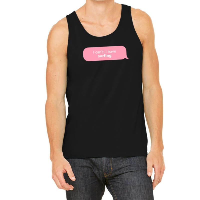 I Have Surfing In Pink Tank Top by ErlinaFontanillaSantos | Artistshot