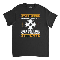 And One Of The Best Ways Christian Classic T-shirt | Artistshot