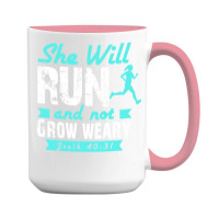 She Will Run And Not Grow Weary 15 Oz Coffee Mug | Artistshot