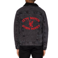 Lets Watch Scary Movies Gift Halloween Essential Unisex Sherpa-lined Denim Jacket | Artistshot