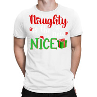 Naughty Is The New Nice Funny Santa Joke Christmas Humor Long Sleeve T T-shirt | Artistshot