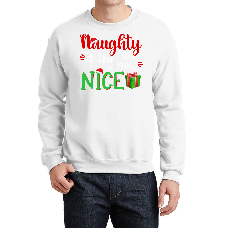 Naughty Is The New Nice Funny Santa Joke Christmas Humor Long Sleeve T Crewneck Sweatshirt by pacerbe | Artistshot