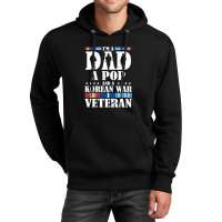 I'm A Dad A Pop And An Korean War Veteran Father's Day Gift Unisex Hoodie | Artistshot