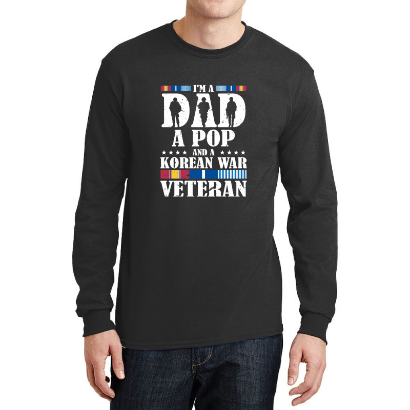 I'm A Dad A Pop And An Korean War Veteran Father's Day Gift Long Sleeve Shirts | Artistshot