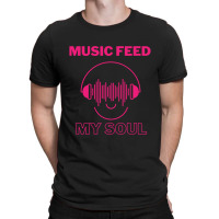 Music Feeds My Soul, Soulful Music Active T-shirt | Artistshot