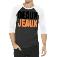 Geaux Jeaux 1 3/4 Sleeve Shirt | Artistshot