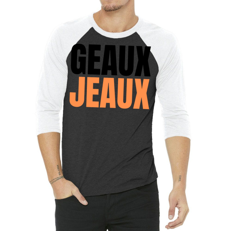 Geaux Jeaux 1 3/4 Sleeve Shirt by orahungrias | Artistshot