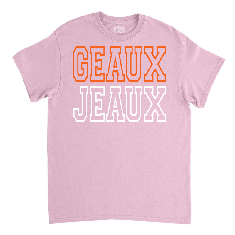 Geaux Jeaux Classic Classic T-shirt by orahungrias | Artistshot