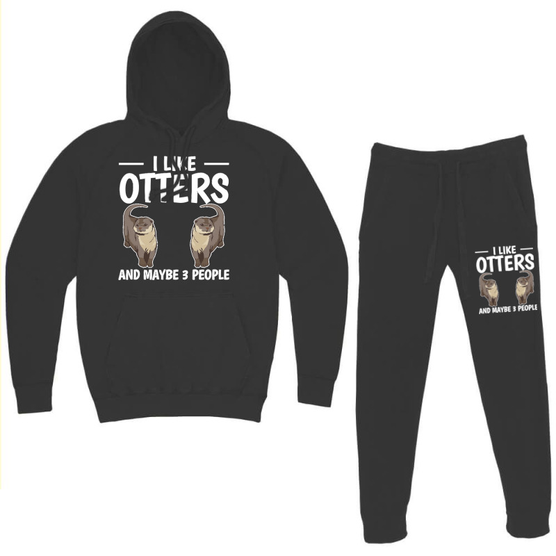 Otter T  Shirt Sea Otter I Like Otters And Maybe 3 People T  Shirt Hoodie & Jogger set by gilberthand916 | Artistshot