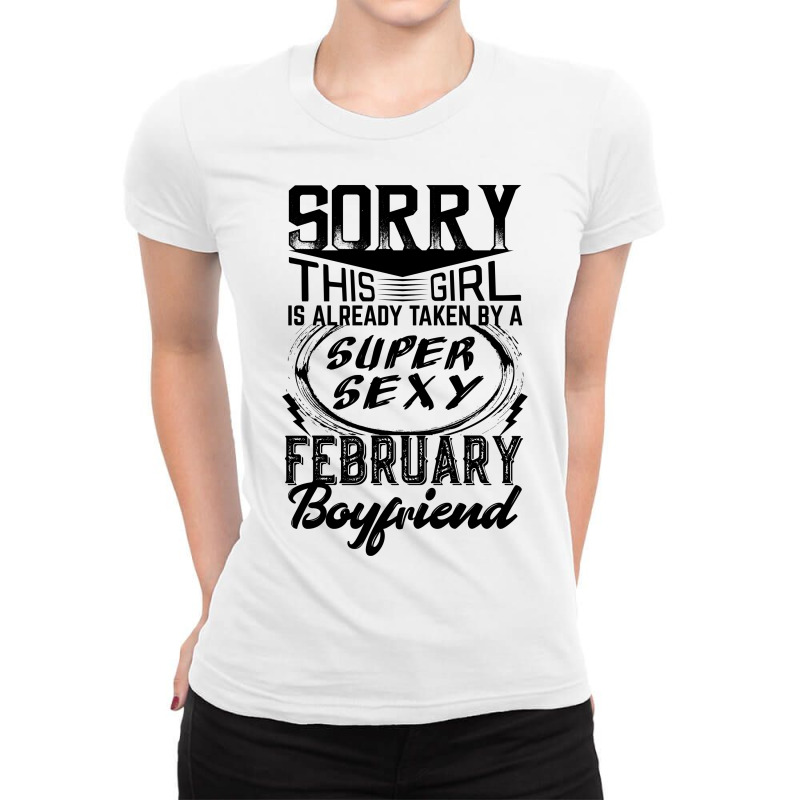 This Girl Is Taken By A Super Sexy February Boyfriend Ladies Fitted T-Shirt by SabriAcar | Artistshot