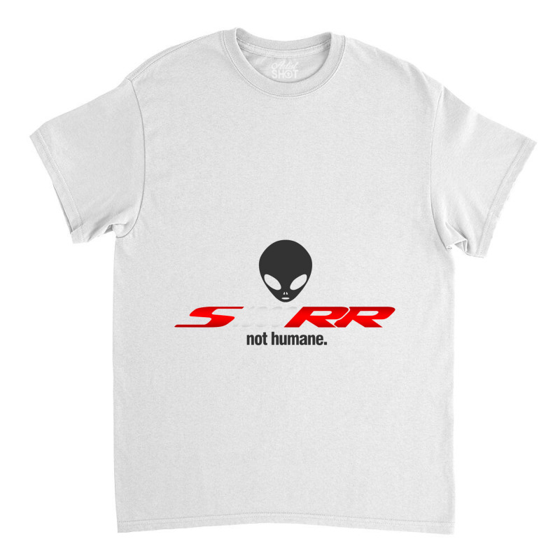 S1000rr Not Humane Classic T-shirt by mrdjpancake | Artistshot