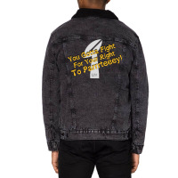 You Gotta Fight For Your Right Unisex Sherpa-lined Denim Jacket | Artistshot