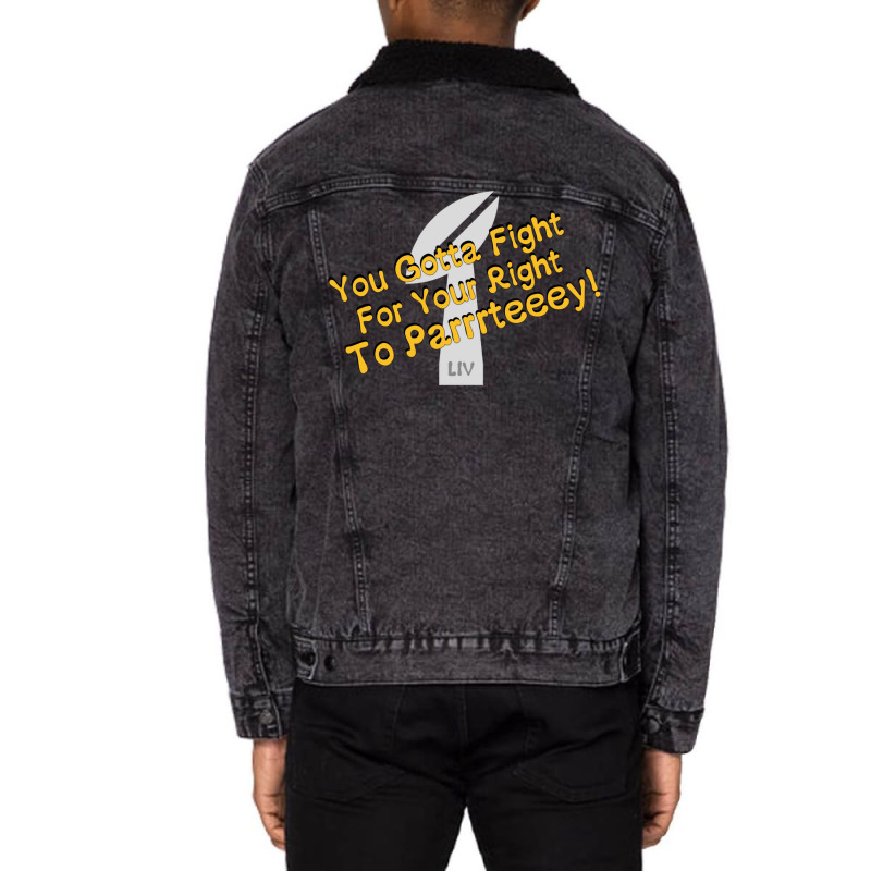 You Gotta Fight For Your Right Unisex Sherpa-Lined Denim Jacket by jhoverprogga0 | Artistshot