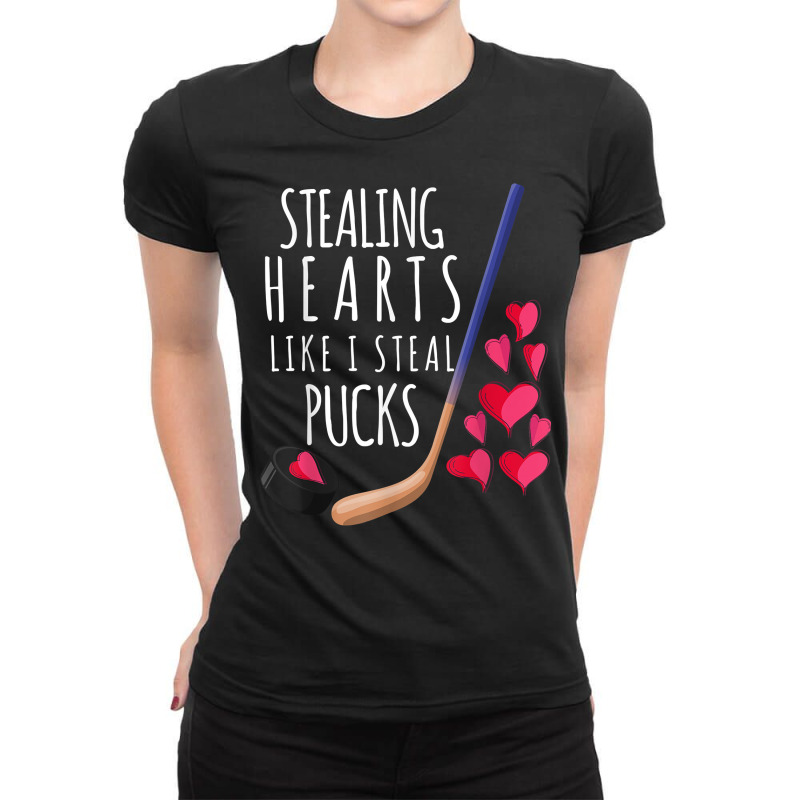 Stealing Hearts Like I Steal Pucks Ice Hockey Valentines Day T Shirt Ladies Fitted T-Shirt by lelalucin | Artistshot