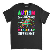 Autism Awareness T  Shirt Autism Awareness Magically Different T  Shir Classic T-shirt | Artistshot