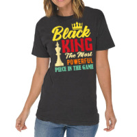 Black King The Most Powerful Piece In The Game Black Pride T Shirt Vintage T-shirt | Artistshot