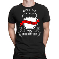 Artistshot Trending 15 - Give Me The Best Taste T-shirt | Artistshot