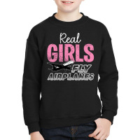 Real Girls Fly Airplanes For Dark Youth Sweatshirt | Artistshot