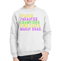 Beads, Parades, Crawfish, Kingcake, Mardi Gras New Orleans T Shirt Youth Sweatshirt | Artistshot