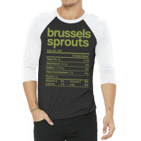 Brussels Sprouts Nutrition Facts Thanksgiving Christmas Food 3/4 Sleeve Shirt | Artistshot