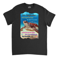 Limited Edition Sea Turtle-ovj12 Classic T-shirt | Artistshot