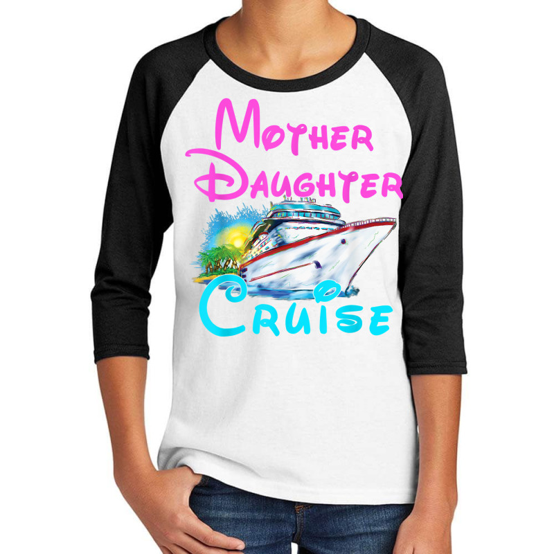 Cruise Trip, Mother Daughter Cruise 2023 Ship Travelling T Shirt Youth 3/4 Sleeve | Artistshot