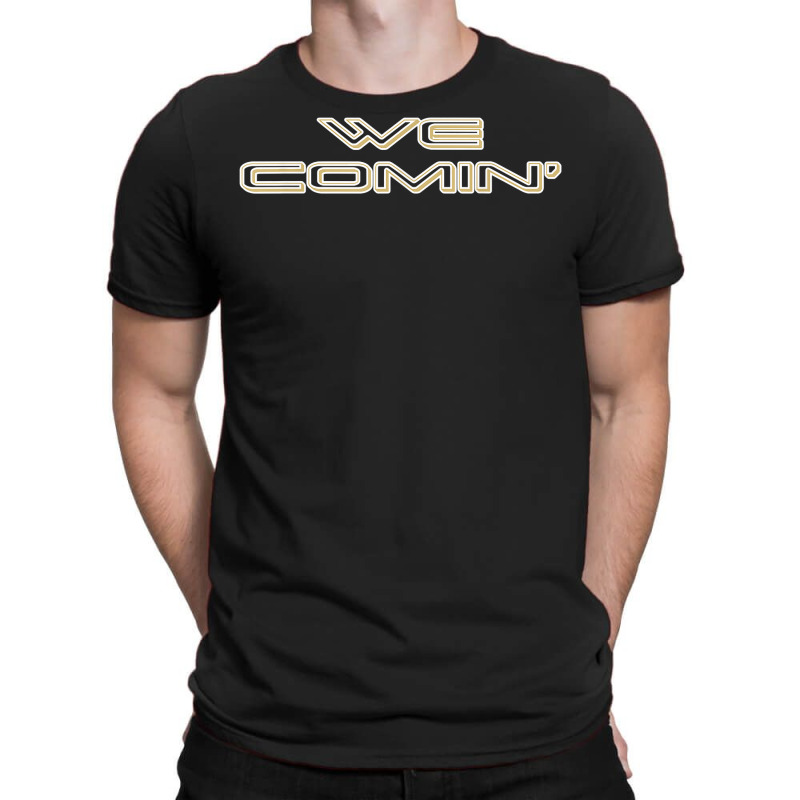 Colorado Boulder We Comin Colorado Boulder We Comin Colorado T Shirt T-shirt | Artistshot