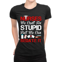 Nurses Sedate It Ladies Fitted T-shirt | Artistshot