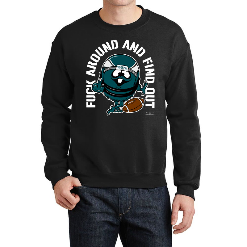 Artistshot Hot Trend Fuck Around And Find Out, Philadelphia Crewneck Sweatshirt | Artistshot