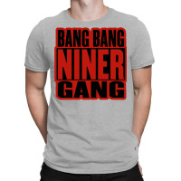 Bang Bang Niner Gang Earl Stevens E 40 Niner Gang San Francisco Lyrics T-shirt | Artistshot