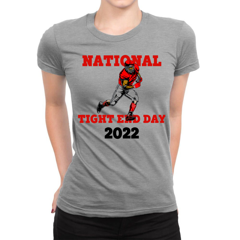 National Tight End Day 2022 2 Ladies Fitted T-Shirt by givietno3 | Artistshot