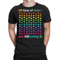 Cute 100 Days Of School And Still Loving It Hearts 100th T Shirt T-shirt | Artistshot