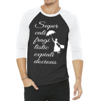 Supercalifragilisticexpialidocious Mary Poppins 3/4 Sleeve Shirt | Artistshot