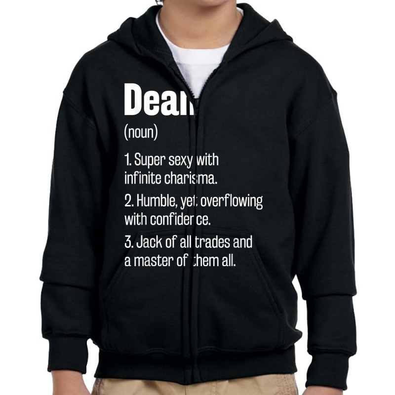 Dean Definition Funny First Name Humor Nickname T Shirt Youth Zipper Hoodie by shanesxk | Artistshot