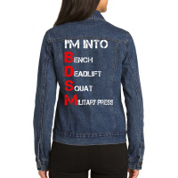 Limited Edition I'm Into Bdsm Bench Squat Deadlift Military Press Ladies Denim Jacket | Artistshot