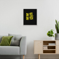 Design Of Oh Yes! Oh Yes! 1.png Metal Print Vertical | Artistshot