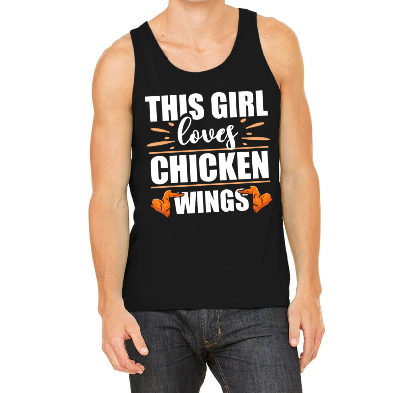 Chicken Wings Food This Girl Loves Chicken Wings Tank Top | Artistshot