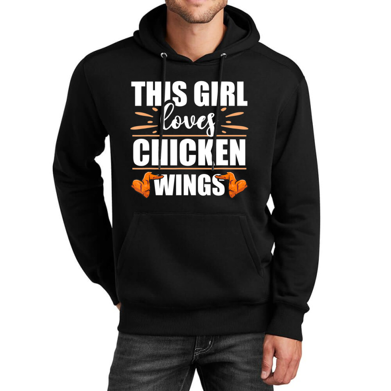 Chicken Wings Food This Girl Loves Chicken Wings Unisex Hoodie | Artistshot