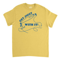 Get Jiggy With It Aesthetic Classic T-shirt | Artistshot