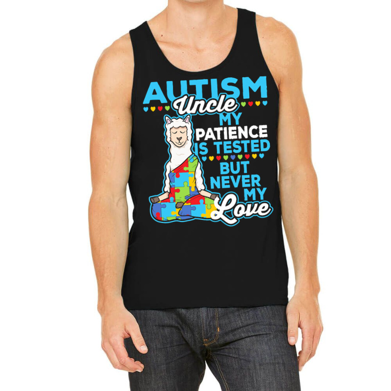 Autism Day T  Shirt Autism Uncle My Patience Is Tested But Never My Lo Tank Top by vmcdermott132 | Artistshot