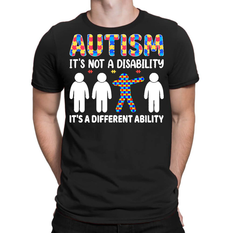 Autism Gift T  Shirt Autism It's Not A Disability It's A Different Abi T-Shirt by vmcdermott132 | Artistshot