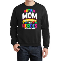 Autism Moms T  Shirt Autism Mom Shirt Some People Look Up To Their Her Crewneck Sweatshirt | Artistshot