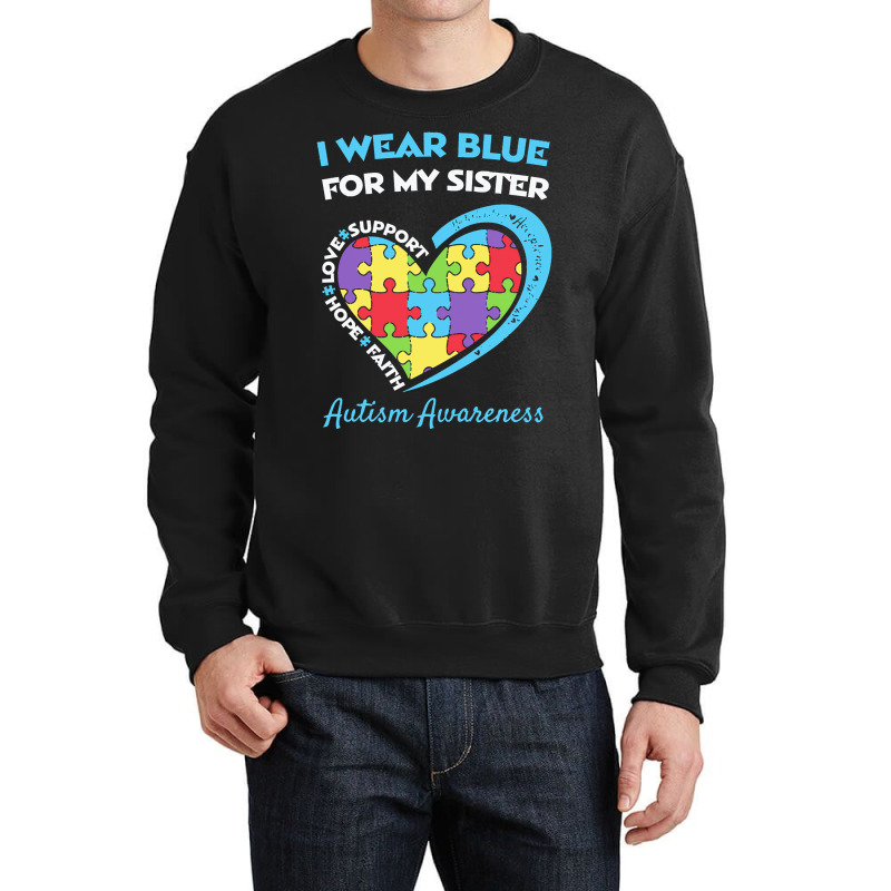 Autism Sister T  Shirt Autism Sister Crewneck Sweatshirt by vmcdermott132 | Artistshot